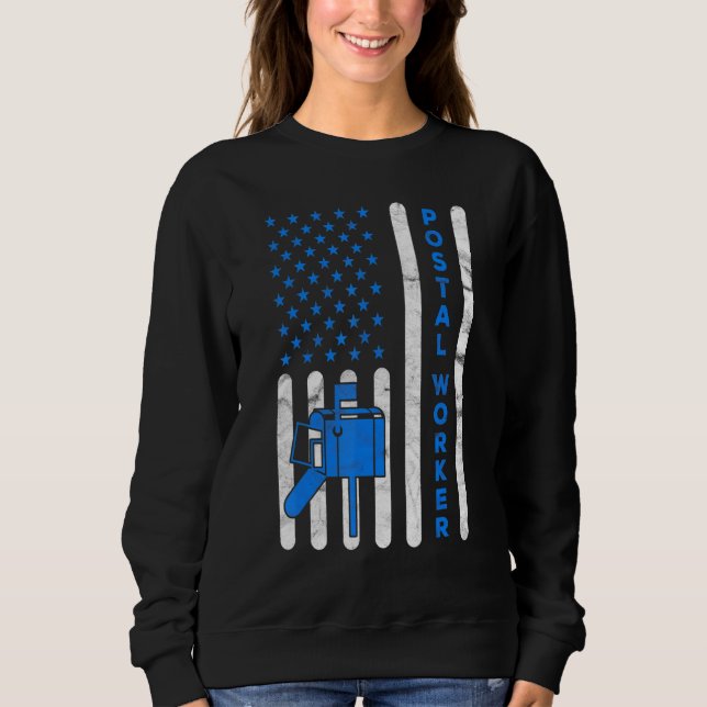 American Flag Postal Worker Delivery Mailman Postm Sweatshirt (Front)