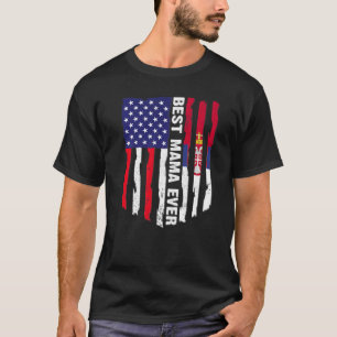 American Flag & Serbia Flag Best Mama Ever Family T-Shirt