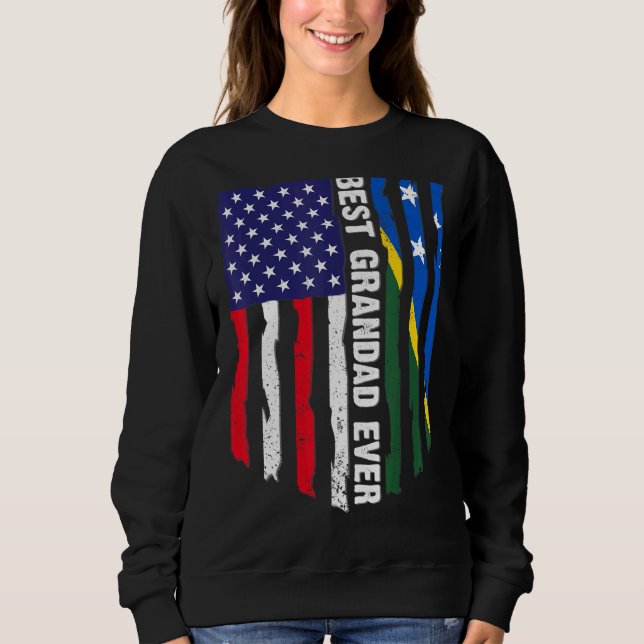 American Flag & Solomon Islands Flag Best Grandad  Sweatshirt (Front)