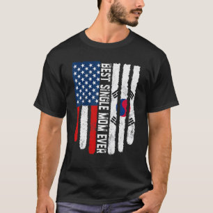 American Flag South Korea Flag Best Single Mum Eve T-Shirt
