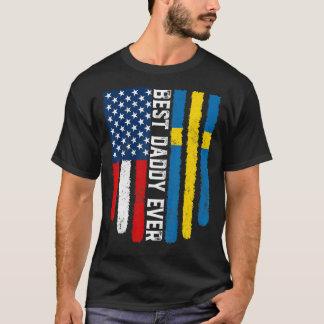 American Flag & Sweden Flag Best Daddy Ever Family T-Shirt