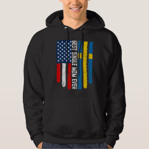American Flag & Sweden Flag Best Single Mum Ever F Hoodie