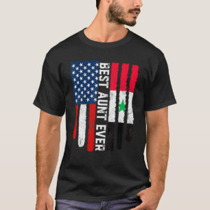 American Flag Syria Flag Best Aunt Ever Family T-Shirt
