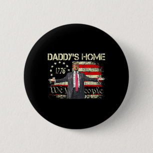 American Flag Trump 2024 Daddy's Home We The Peopl 6 Cm Round Badge