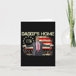 American Flag Trump 2024 Daddy's Home We The Peopl Card