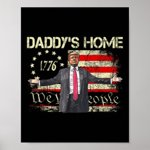 American Flag Trump 2024 Daddys Home We The People Poster