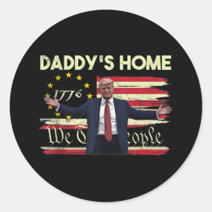 American Flag Trump Daddys Home We The People 45 4 Classic Round Sticker