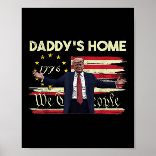 American Flag Trump Daddys Home We The People 45 Poster