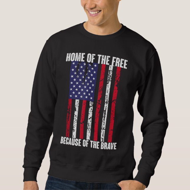 American Flag Veteran For Men Women Kids Home Of T Sweatshirt (Front)