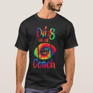 American Football Dibs On The Coach Sports Wife W T-Shirt