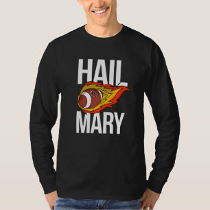 American Football Flamme Hail Mary T-Shirt