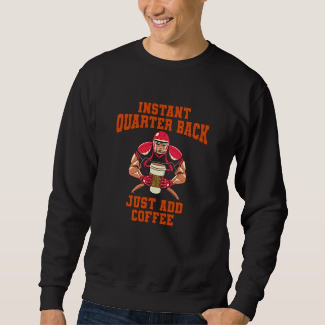 American Football Footballer Player Football Coffe Sweatshirt (Front)