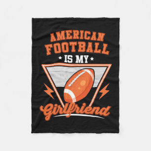 American Football Is My Girlfriend Fleece Blanket