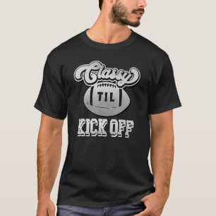 American Football Mom Womens Classy Until Kick Off T-Shirt