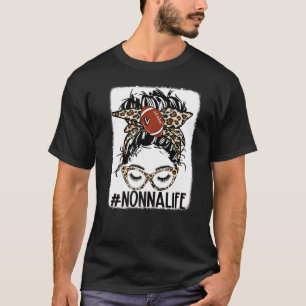 American Football Nonna Life Messy Bun Game Day Mo T-Shirt