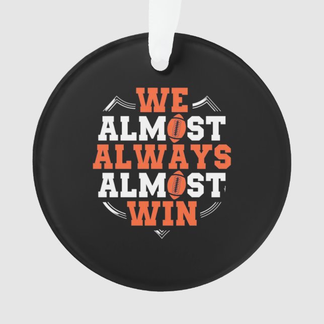 American Football We Almost Win Ornament (Front)