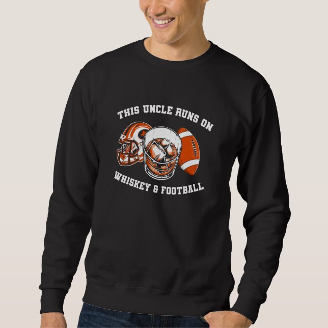 American Football Whiskey Footballer Player Footba Sweatshirt (Front)