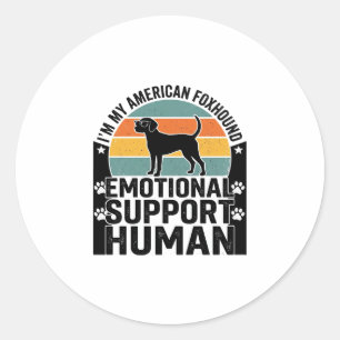 American Foxhound Emotional Support Human Shirt De Classic Round Sticker