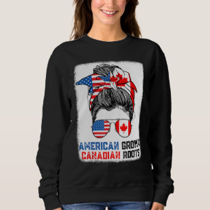 American Grown Canadian Roots Messy Bun Hair Canad Sweatshirt