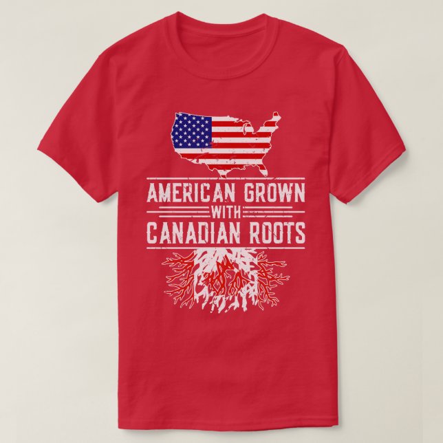 American Grown Canadian Roots Pride Canada T-Shirt (Design Front)