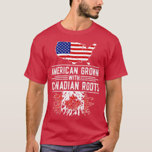 American Grown Canadian Roots Pride Canada T-Shirt