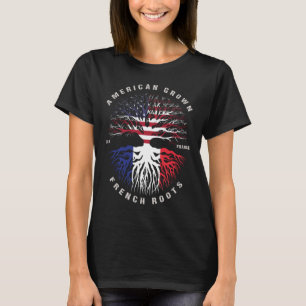 American Grown French Roots France Flag T-Shirt