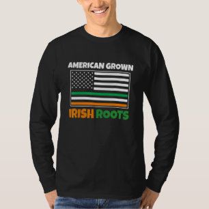 American Grown Irish Roots Flag Funny St Pattys D T-Shirt
