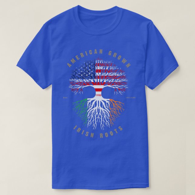 American Grown Irish Roots Ireland Flag  T-Shirt (Design Front)
