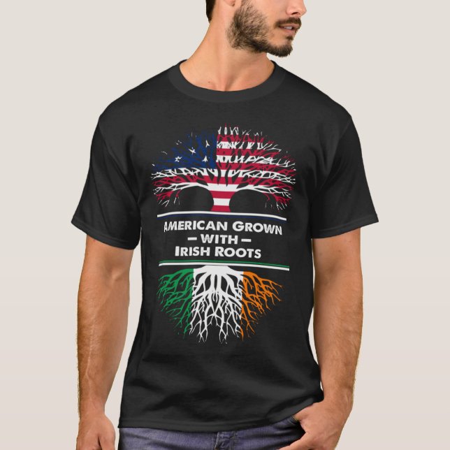 American Grown Irish Roots Ireland USA Flag St Pat T-Shirt (Front)