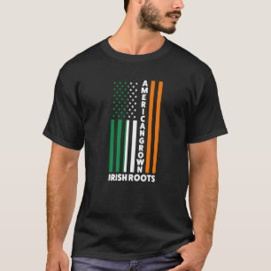 American Grown Irish Roots Irland Irish Flag   T-Shirt