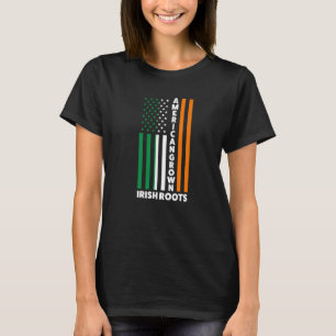 American Grown Irish Roots Irland Irish Flag T-Shirt