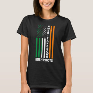 American Grown Irish Roots Irland Irish Flag T-Shirt