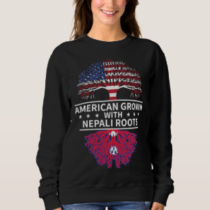 American Grown Nepali Roots  Nepal Flag Sweatshirt