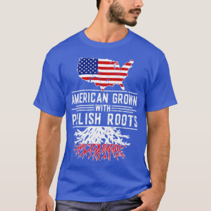 American Grown Polish Roots Pride Poland T-Shirt