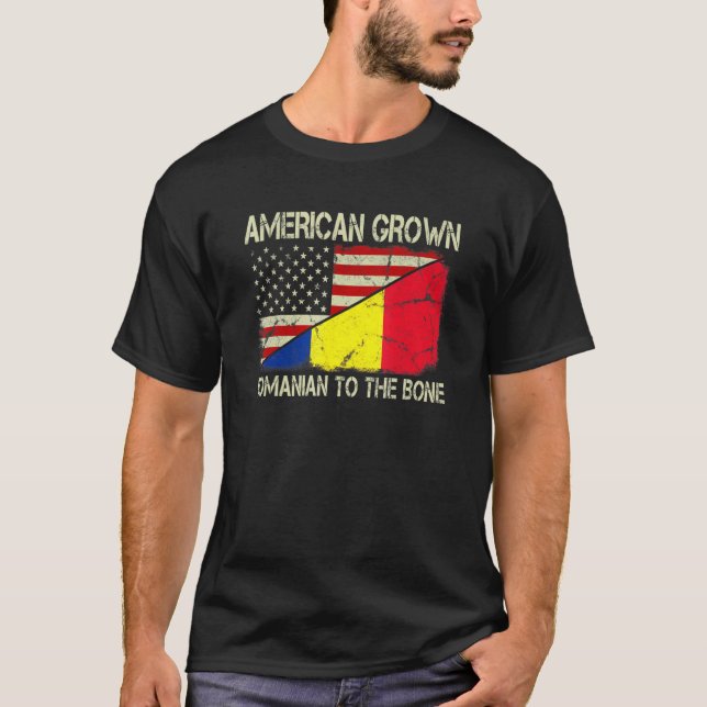 American Grown Romanian To The Bone Us Romania Fla T-Shirt (Front)