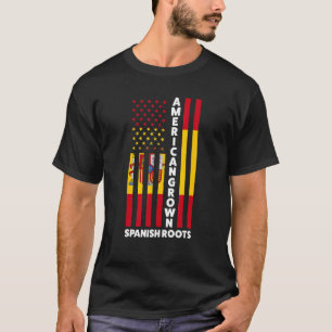 American Grown Spanish Roots Spain Spanish T-Shirt