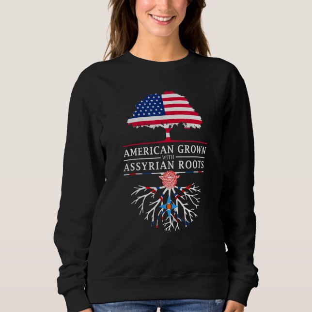 American Grown With Assyrian Roots  Assyria Sweatshirt (Front)