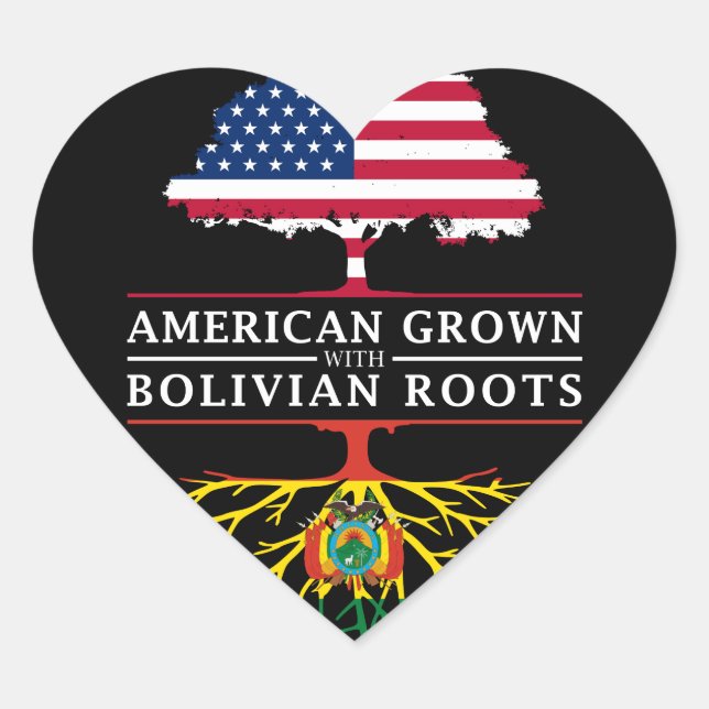 American Grown with Bolivian Roots   Bolivia Heart Sticker (Front)