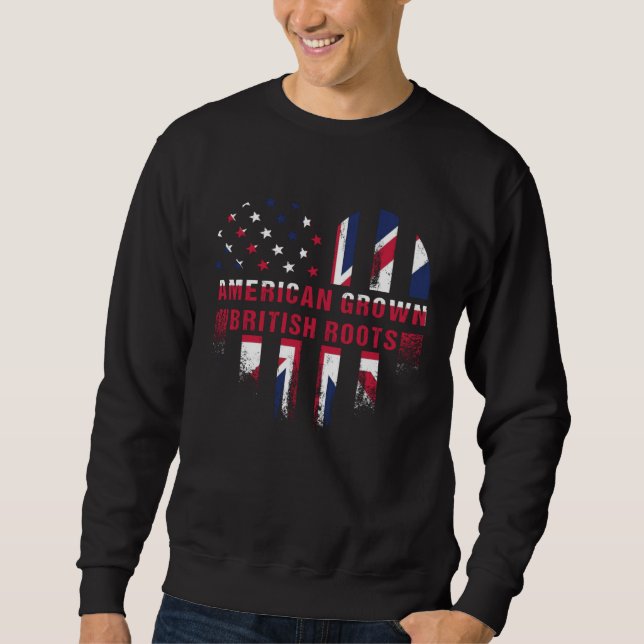 American Grown with British Roots United Kingdom L Sweatshirt (Front)