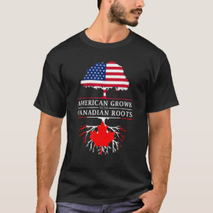 American Grown With Canadian Roots Canada T-Shirt