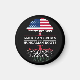 American Grown with Hungarian Roots   Hungary Magnet