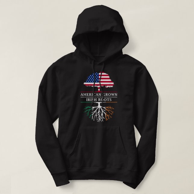 American Grown with Irish Roots - Ireland Hoodie (Design Front)
