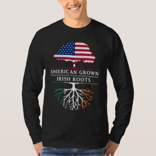 American Grown with Irish Roots - Ireland T-Shirt