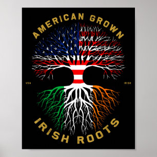 American Grown With Irish Roots Tree Usa Ireland F Poster