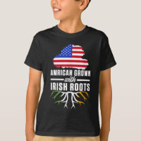 American Grown With Irish Roots USA Ireland Countr