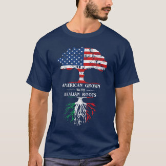 American Grown with Italian Roots for Italian Amer T-Shirt
