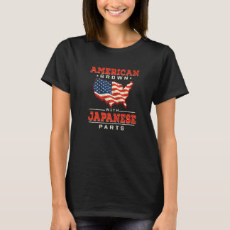 American Grown with Japanese Parts Patriotic Japan T-Shirt