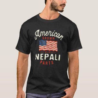 American Grown with Nepali Parts Patriotic Nationa T-Shirt