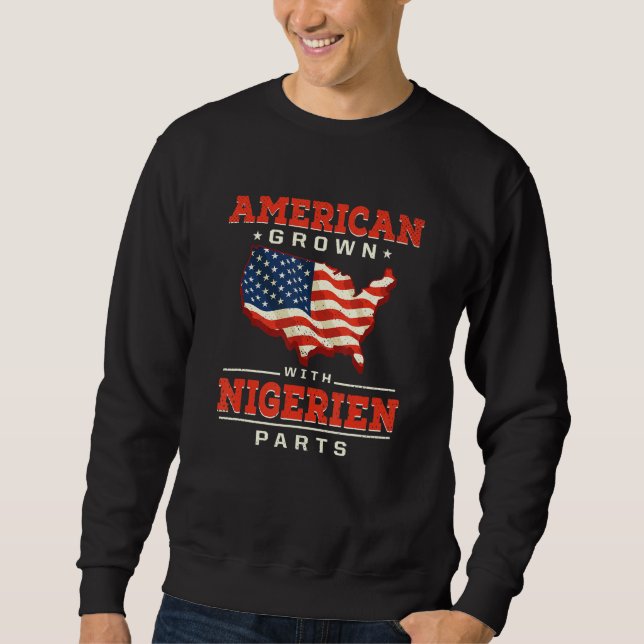 American Grown with Nigerien Parts Patriotic Niger Sweatshirt (Front)
