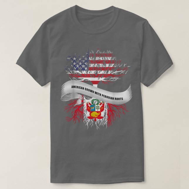 American Grown with Peruvian Roots  Peru Flag Tee  (Design Front)